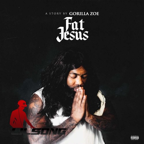 Gorilla Zoe - Fat Jesus